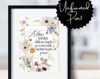 Mother  Floral Quote Art Print (Unframed) perfect for mothers of any age. Free shipping and fast turnaround.
