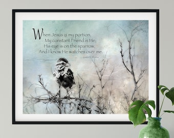 PRINTED (unframed) image "His Eye is on the Sparrow" inspirational lyric | original design original photographic fine art  | multiple sizes