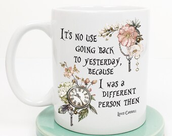 Lewis Carroll Quote Mug, Floral Design, White Ceramic