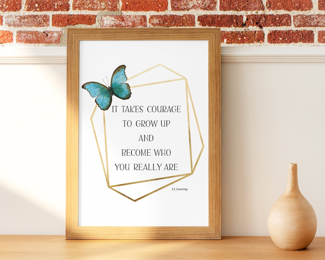 Bemoedigend citaat Het vergt moed om op te groeien en te