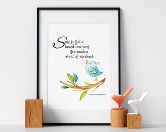 Sing to God a brand-new song. He’s made a world of wonders! Psalm 98: 1 Digital download in 5 sizes for child's room, nursery, dorm, office