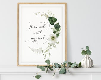Digital Download "It is well with my soul" encouraging Christian hymn lyrics in 5 sizes for table or wall