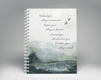 Spiral Notebook - Behind you all your memories, Before you all your dreams . . . . Ruled Line