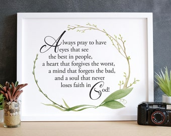 Always pray to have eyes that see the best | Printable Inspirational and Motivational Quote | Art Print | Wall Decor | LemonDropDesigns
