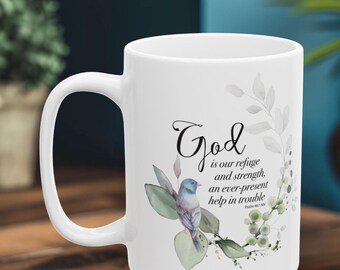 Scripture mug "God is our refuge and strength, an ever-present help in trouble" - Psalm 46:1 mug to give or keep | Microwave/dishwasher safe