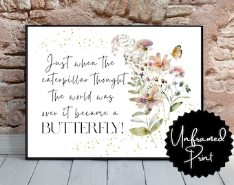 Unframed Satin Poster, Caterpillar to Butterfly Growth, Perseverance Floral Design, Motivational Poster, Inspirational Quote, Ships Free!