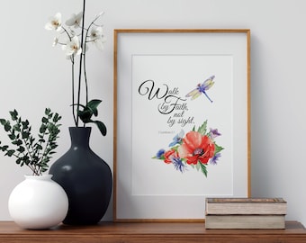 2nd Corinthians 5:7 Scripture Print, Dragonfly & Poppies (Digital Download)