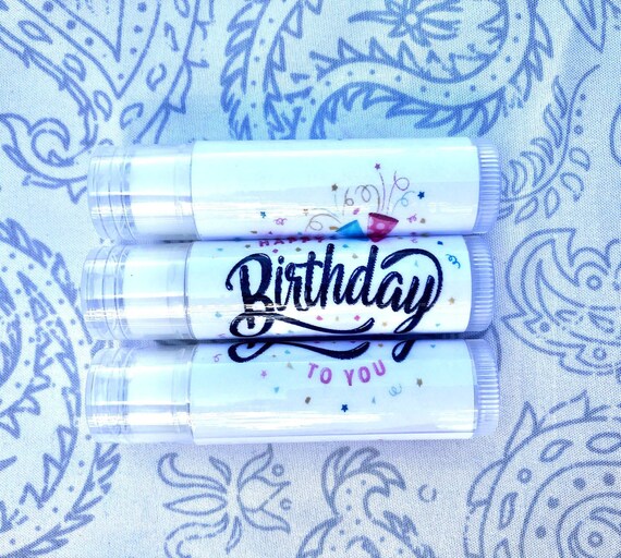 Birthday Lip Balm Gift Party Favor Happy Birthday Lip Balms Etsy