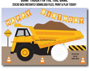 May include: A printable game for a birthday party featuring a yellow dump truck with a black tire. The game is called "Dump Truck Pin the Tire Game" and includes the text "Happy Birthday".