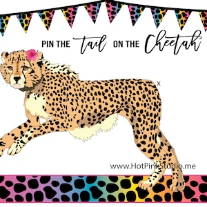 May include: A printable game for a cheetah-themed party. The game is called "Pin the Tail on the Cheetah". The image shows a cheetah with a pink flower in its hair. The game is set against a background of colorful cheetah print flags.