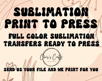 Custom Sublimation Transfers Ready to Press, Wholesale Print on Demand, Your Designs Printed