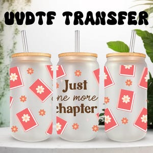 UVDTF Wrap Books Un chapitre de plus pour boîte de 16 oz, gobelet en verre, emballage de livre, prêt à poser, adhésif imperméable permanent