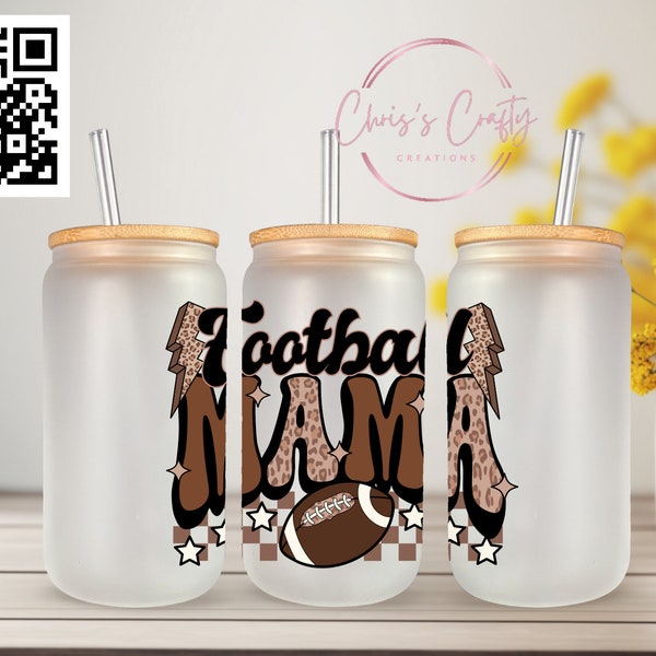 16 oz can glass Exclusive UV DTF 4” Decal Football Mama | Ready to apply | Permanent Adhesive