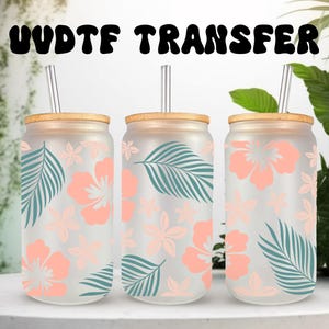 UVDTF Wrap Hibiskus Tropische Blume 16 Unze Dose Glasbecher Becher, Tropische Verpackung, auftragsfertig, permanentklebend, wasserdicht