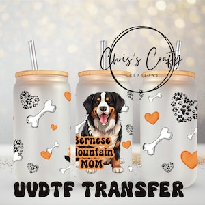 UVDTF Wrap Bernese Mountain Mom für 16 Unzen Dose Glasbecher Becher, auftragsfertig, permanenter wasserdichter Klebstoff