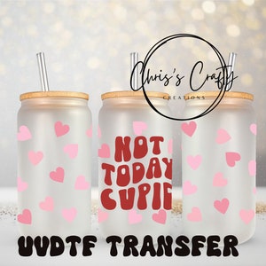 UVDTF Wrap, Valentine pas aujourd'hui, rose cupidon, boîte de 16 oz, gobelet en verre, prêt à poser, adhésif imperméable permanent
