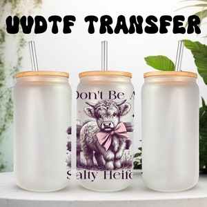Décalcomanie UVDTF Salty Heifer, boîte de 16 oz, verre ou gobelet de 40 oz, prêt à poser, décalcomanie sarcastique amusante, adhésif imperméable permanent, à ajouter sur une tasse