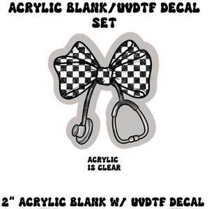 May include: A black and white checkered bow with a stethoscope design. The image includes the text "ACRYLIC BLANK/UUDTF DECAL SET", "ACRYLIC IS CLEAR", and "2" ACRYLIC BLANK W/ UUDTF DECAL".