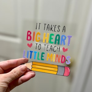 UVDTF Aufkleber Lehrer, It Takes Big Heart to Teach Little Minds für 16 Unzen Glasbecher Becher, bereit, dauerhaft wasserdichten Klebstoff aufzutragen