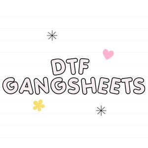 May include: White background with the text "DTF GANGSHEETS" in a bubble font, outlined in black. A pink heart, a yellow flower, and two starbursts are also present.