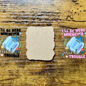 Funny 'Urine Trouble' Acrylic Badge Reel Blank with UVDTF Decal