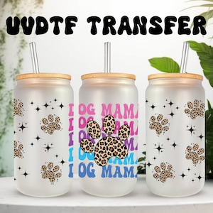 UVDTF Wrap Leopard Paws Dog Mama für 16 Unzen Dose Glasbecher Becher, haftfertig, permanenter wasserdichter Klebstoff, Hundemama Geschenk