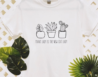 Plant lady is the new cat lady/plant lady/plants lover/plant lady shirt/plant mom/plants shirt/Cat lover gift/plant lover gift/succulent tee