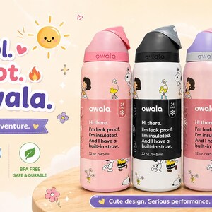 May include: A collection of Owala insulated water bottles in pink, white, and tan, each with a unique Snoopy-themed design. The bottles feature a built-in straw and are designed for all-day hydration. Text on the bottles reads, "Hi there. I'm leak proof. I'm insulated. And I have a built-in straw."