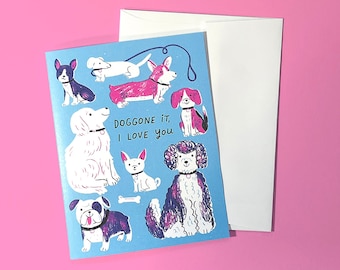 Doggone It I Love You | Dog Lovers I Love You Greeting Card