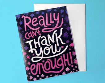 Really Can't Thank You Enough! | Thank You Stars Greeting Card