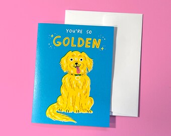 You're So Golden | Golden Retriever Dog Congrats, Love Greeting Card