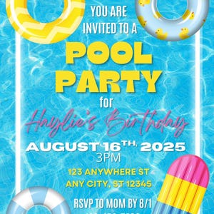 May include: Pool party invitation with a blue water background and white border. The invitation includes text, pool floats, and a popsicle. The text reads "You are invited to a pool party for Haylie's Birthday August 16th, 2025, 3 PM."