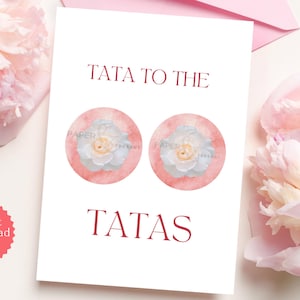 Cartão de felicitações para mastectomia, rosas Tata para os Tatas Cartão de cirurgia de mama feminina, humor sobre câncer Download instantâneo para impressão FMM0250