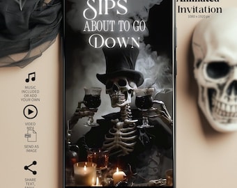 May include: Animated Halloween invitation on a smartphone screen. The image features a skeleton in a top hat holding two glasses of a dark beverage. Text reads "SIPS ABOUT TO GO DOWN". Additional icons indicate music, video, and sharing options.
