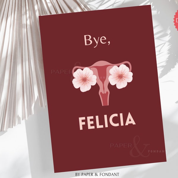 Hysterectomy greeting card, Bye Felicia, Red, Boho Feminine Blossom, Instant Download Printable FM0250