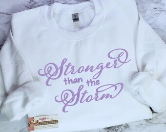 Embroidered 'Stronger Than The Storm' Sweatshirt: Motivational Gift