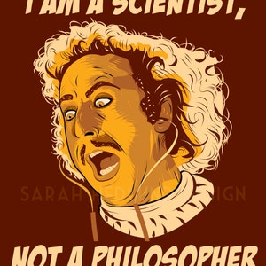Gene Wilder Young Frankenstein Poster - I'm a scientist!