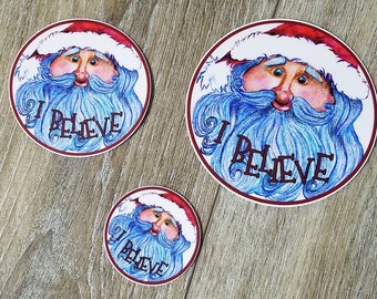 I Believe - Santa decal -  Weather Proof Vinyl Decal - Sticker  4" , 3" or  2" round, I believe in Santa decals. Christmas decal.