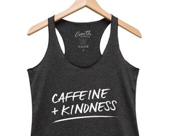 Workout Tank Top, Womens Top, Coffee and Kindness, Yoga Top, Gift for Women, Racerback Tank, Gym Shirt, Hungry Shirt, Funny Shirt