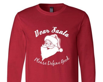 Christmas Shirt, Dear Santa Long Sleeve Tshirt, Santa Shirt, Christmas Gift, Christmas Tshirt, Funny Shirt, Holiday Gift, Graphic Tee