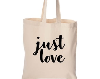 Tote bag, Just Love, cute bag, grocery bag, reusable bag, cotton bag, beach bag, Christmas gift, Birthday gift, cute bag, funny bag