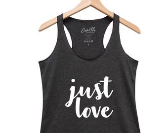 Workout Tank Top, Womens Top, Just Love, Yoga Top, Gift for Women, Racerback Tank, Gym Shirt, Hungry Shirt, Funny Shirt, Valentines Gift