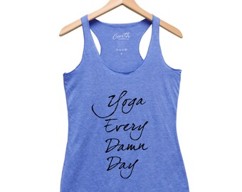 Workout Tank Top, Yoga Tank Top, Yoga Shirt, Gift for Women, Racerback Tank, Gym Shirt, Yoga Top, Funny Shirt, Yoga Everyday