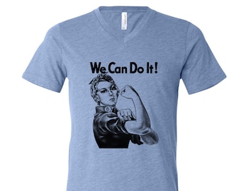 Rosie the Riveter, Unisex Triblend Shirt, We Can Do It, Quote Prints, Inspirational, V-neck Tshirt, Rosie Shirt, Birthday Gift