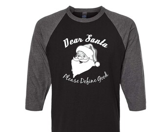 Santa Tshirt, Christmas Tshirt, Baseball Shirt, Unisex Raglan Tshirt,  Dear Santa Shirt, 3/4 Sleeve, Funny Shirt, Birthday Gift, Graphic Tee