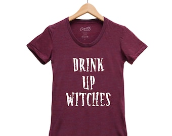 Halloween Tshirt, Womens Junior Tshirt, Witch Tshirt, Drink Up Witches, Halloween Costume, Halloween Gift, Goth Shirt