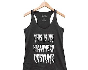 Halloween Tank Top, This is My Halloween Costume, Gothic Women Tank Top, Triblend Racerback Tank Top, Halloween Costume, Funny Halloween