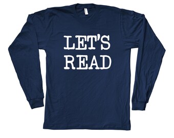 Tshirt for Men, Teacher Shirt for Women, Gift for Dad Long Sleeve Shirt, Gift for Teacher, Gift for Book Lover, Funny Shirt