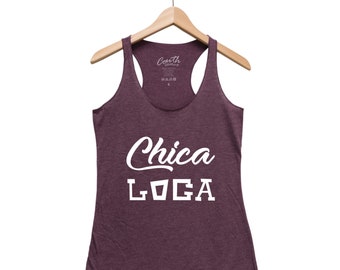 Womens Tank Top, Chica Loca, Cinco de Mayo Shirt, Womens Clothing, Racerback Tank Top, Funny Shirt, Graphic Tee, Beach Tanks, Birthday Shirt