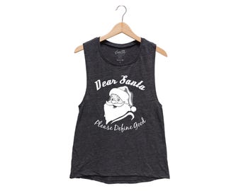 Christmas Shirt, Dear Santa Please Define Good, Womens Tank Top, Christmas Gift, Santa Shirt, Funny Shirt, Holiday Gift, Graphic Tee